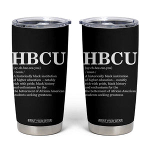 HBCU Definition Tumbler Cup Historically Black College Pride Celebrating Education and Black History TS02 Black Print Your Wear