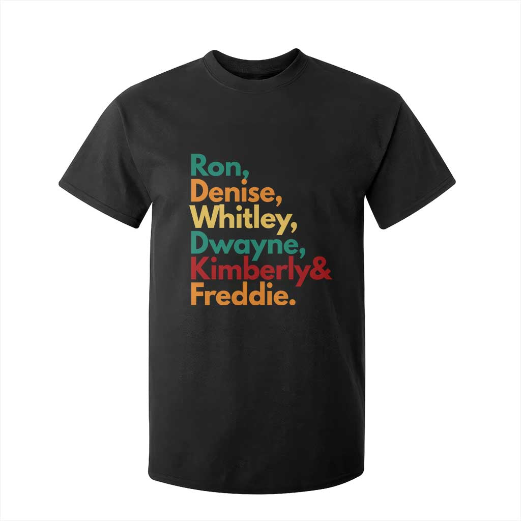 90s Black Sitcom HBCU Culture Tribute T Shirt For Kid Ron Denise Whitley Dwayne Kimberly Freddie TS02 Black Print Your Wear