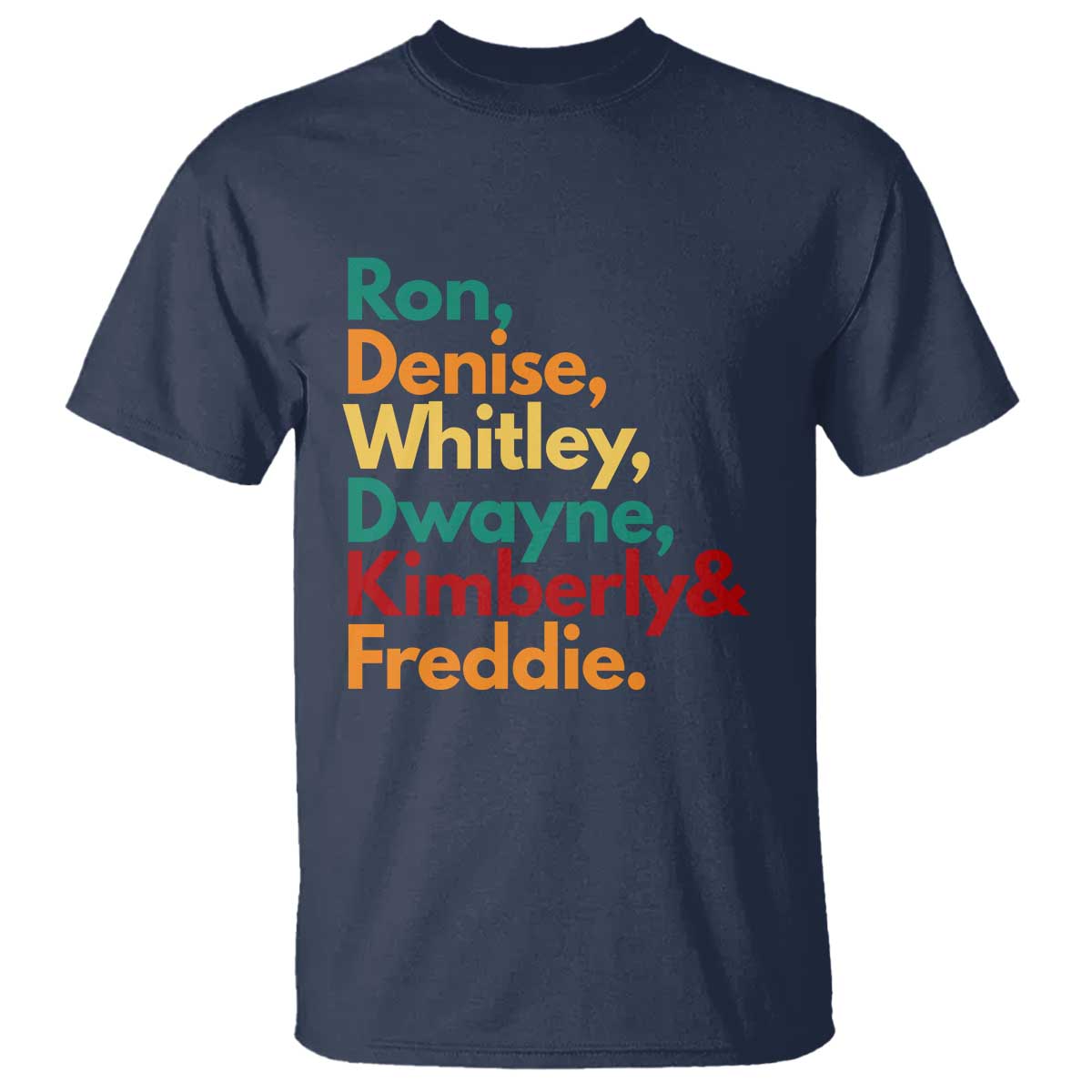 90s Black Sitcom HBCU Culture Tribute T Shirt Ron Denise Whitley Dwayne Kimberly Freddie TS02 Navy Print Your Wear