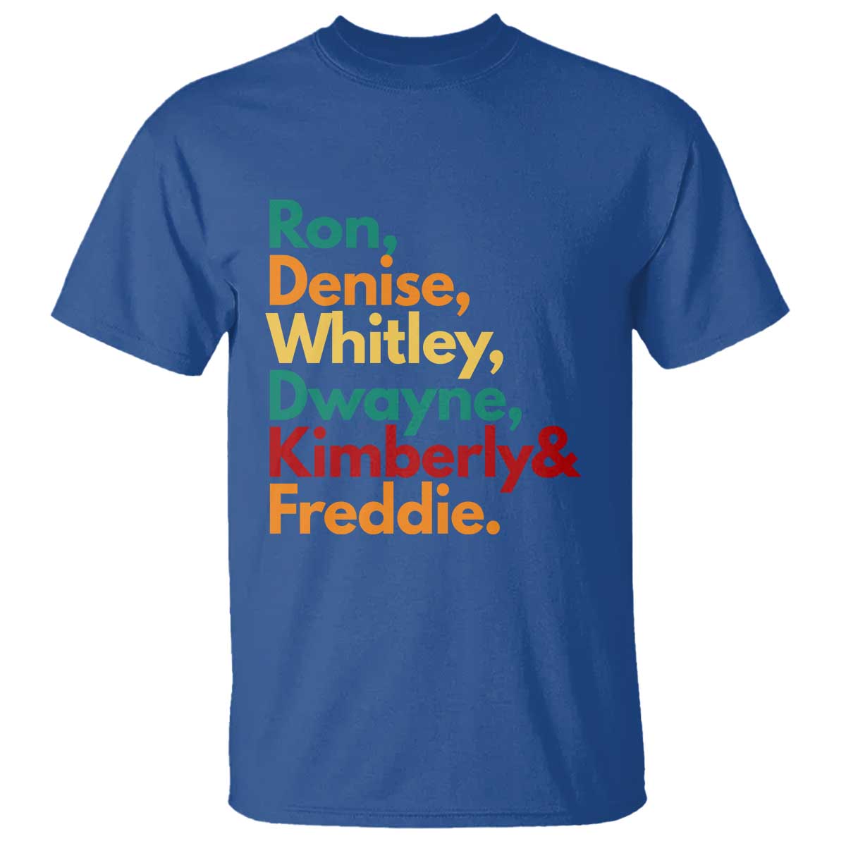 90s Black Sitcom HBCU Culture Tribute T Shirt Ron Denise Whitley Dwayne Kimberly Freddie TS02 Royal Blue Print Your Wear