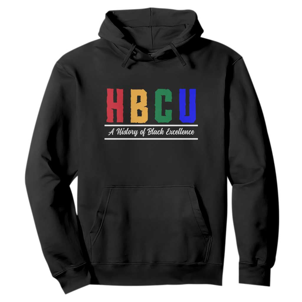 HBCU A History of Black Excellence Hoodie College Pride Statement Celebrating African American Achievement TS02 Black Print Your Wear