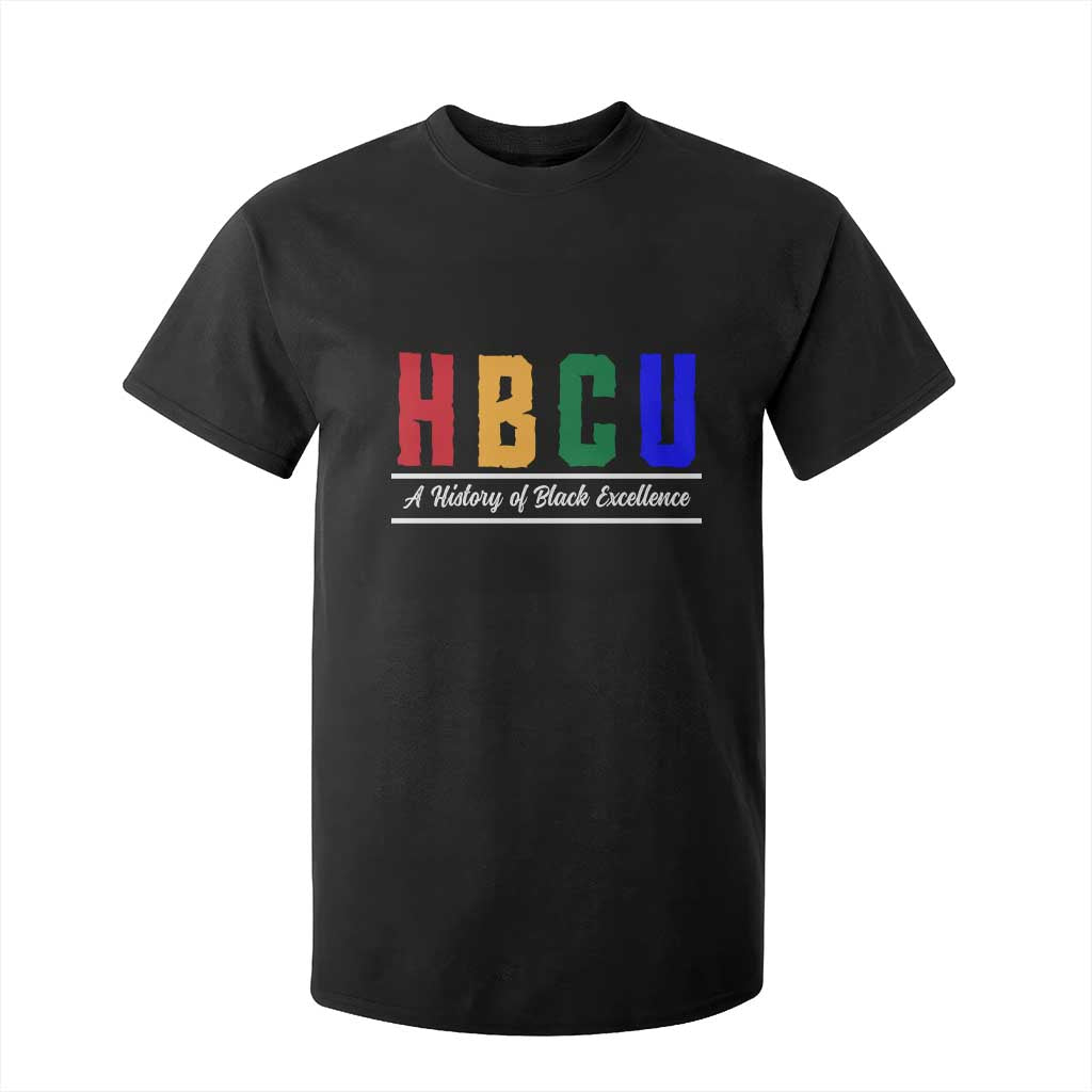 HBCU A History of Black Excellence T Shirt For Kid College Pride Statement Celebrating African American Achievement TS02 Black Print Your Wear