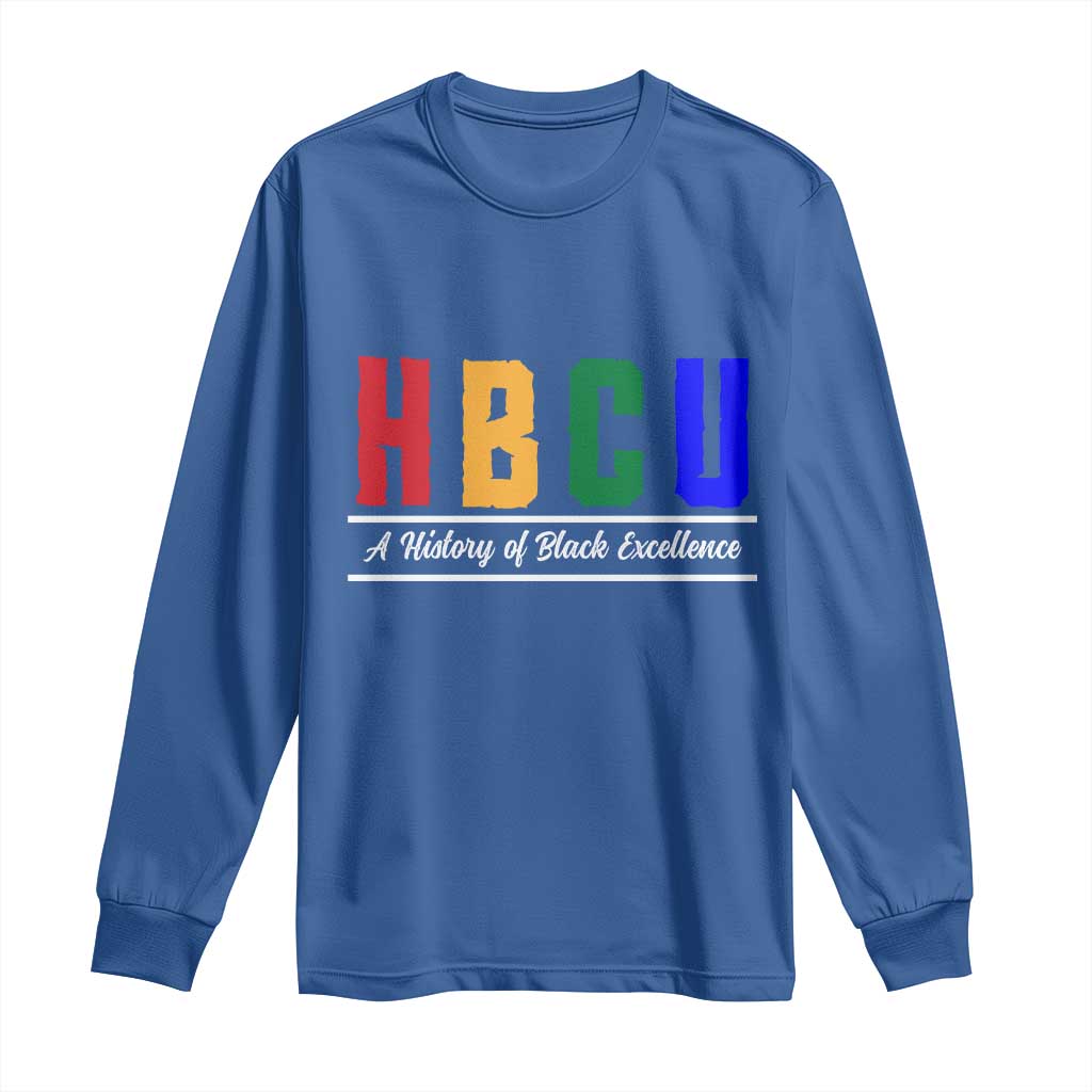 HBCU A History of Black Excellence Long Sleeve Shirt College Pride Statement Celebrating African American Achievement TS02 Royal Blue Print Your Wear
