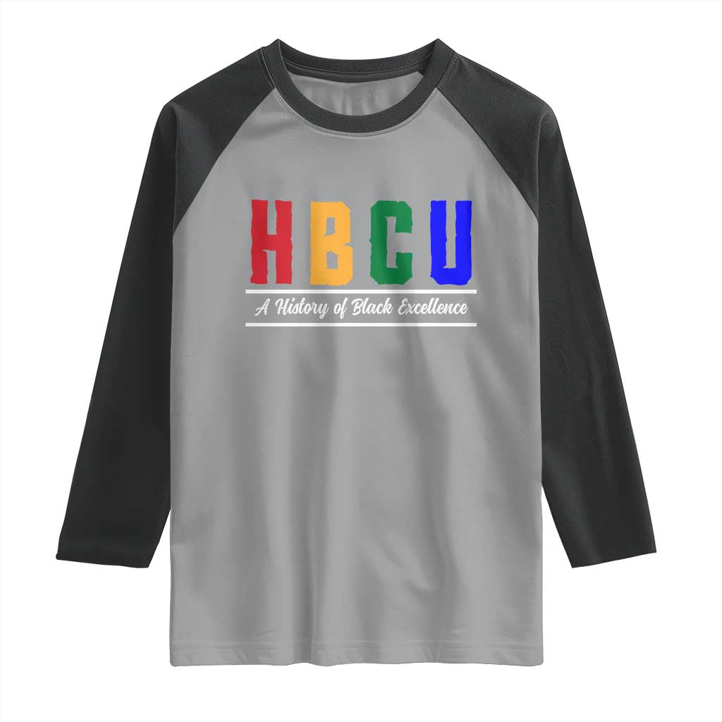 HBCU A History of Black Excellence Raglan Shirt College Pride Statement Celebrating African American Achievement TS02 Sport Gray Black Print Your Wear