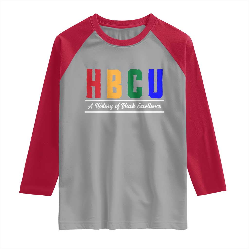 HBCU A History of Black Excellence Raglan Shirt College Pride Statement Celebrating African American Achievement TS02 Sport Gray Red Print Your Wear