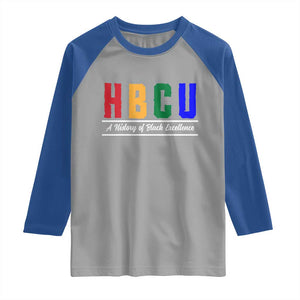 HBCU A History of Black Excellence Raglan Shirt College Pride Statement Celebrating African American Achievement TS02 Sport Gray Royal Print Your Wear