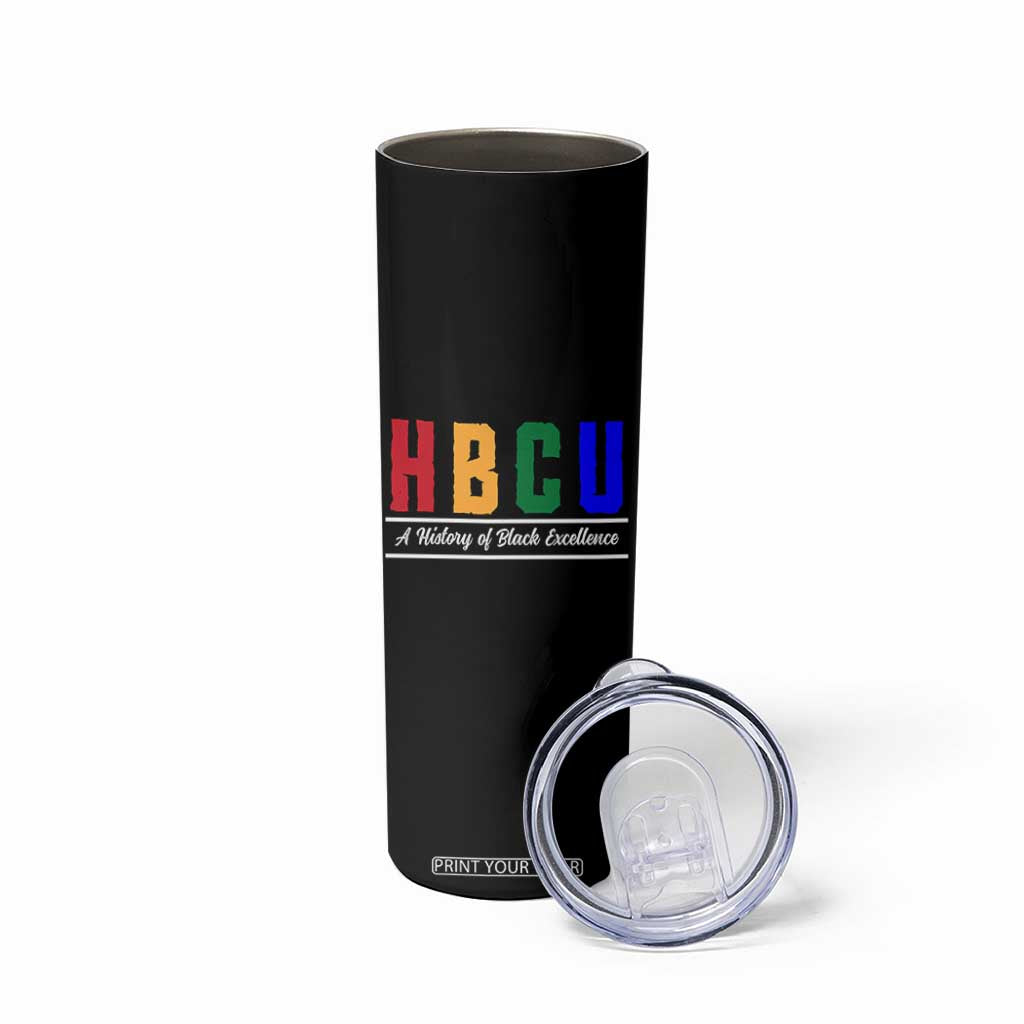 HBCU A History of Black Excellence Skinny Tumbler College Pride Statement Celebrating African American Achievement TS02 Print Your Wear