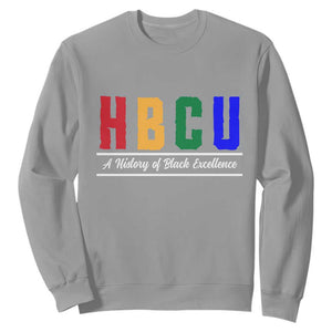 HBCU A History of Black Excellence Sweatshirt College Pride Statement Celebrating African American Achievement TS02 Sport Gray Print Your Wear