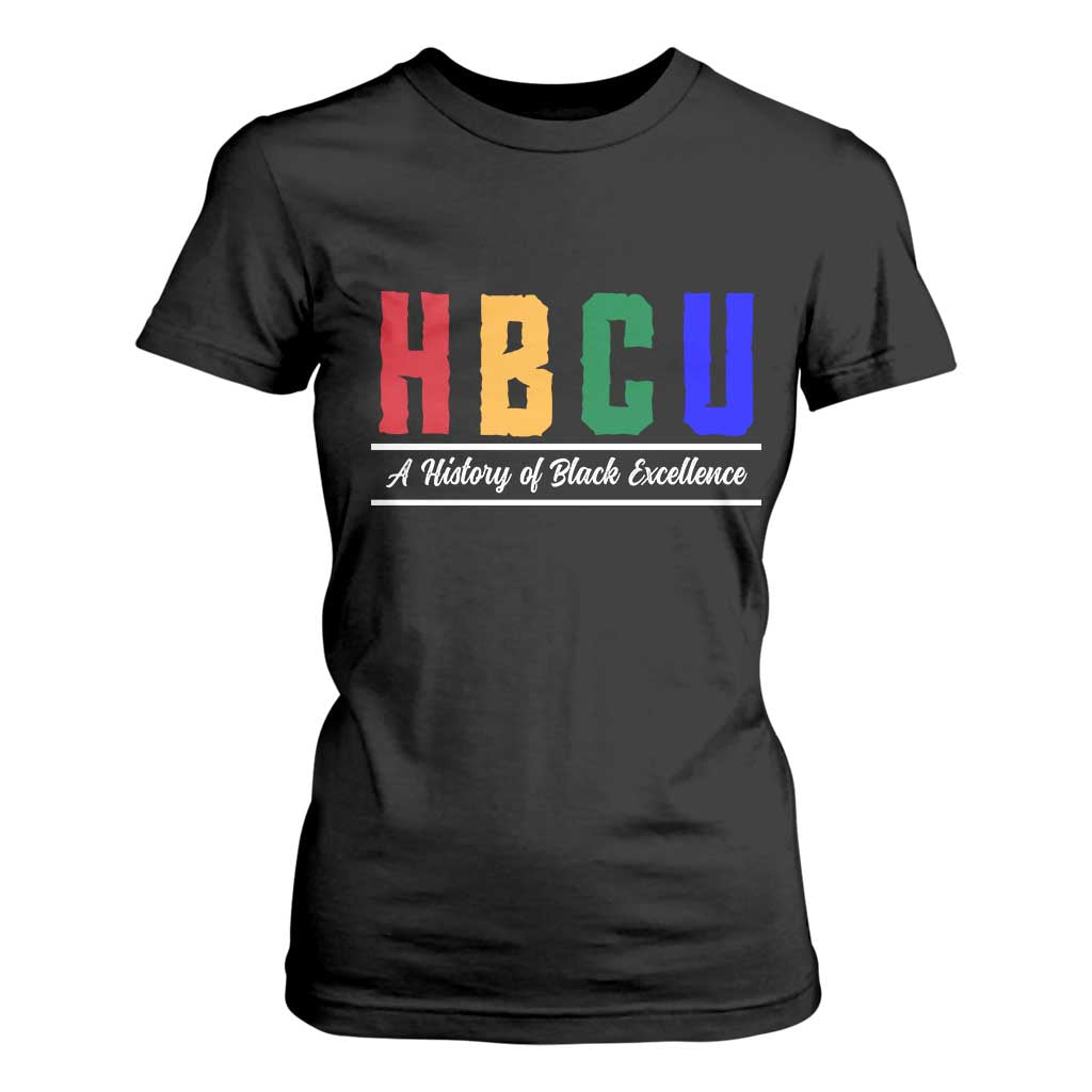 HBCU A History of Black Excellence T Shirt For Women College Pride Statement Celebrating African American Achievement TS02 Black Print Your Wear