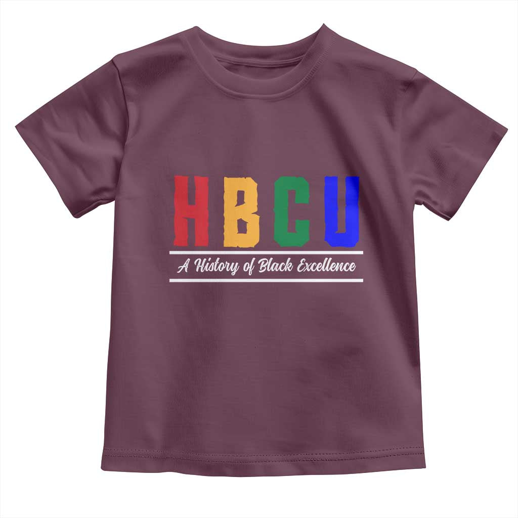 HBCU A History of Black Excellence Toddler T Shirt College Pride Statement Celebrating African American Achievement TS02 Maroon Print Your Wear