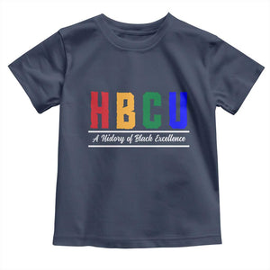HBCU A History of Black Excellence Toddler T Shirt College Pride Statement Celebrating African American Achievement TS02 Navy Print Your Wear