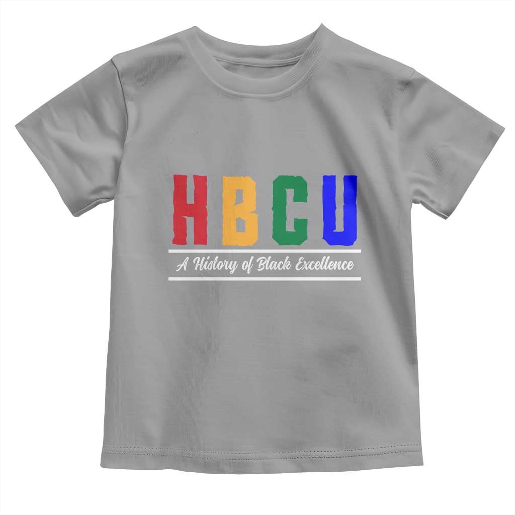 HBCU A History of Black Excellence Toddler T Shirt College Pride Statement Celebrating African American Achievement TS02 Sport Gray Print Your Wear