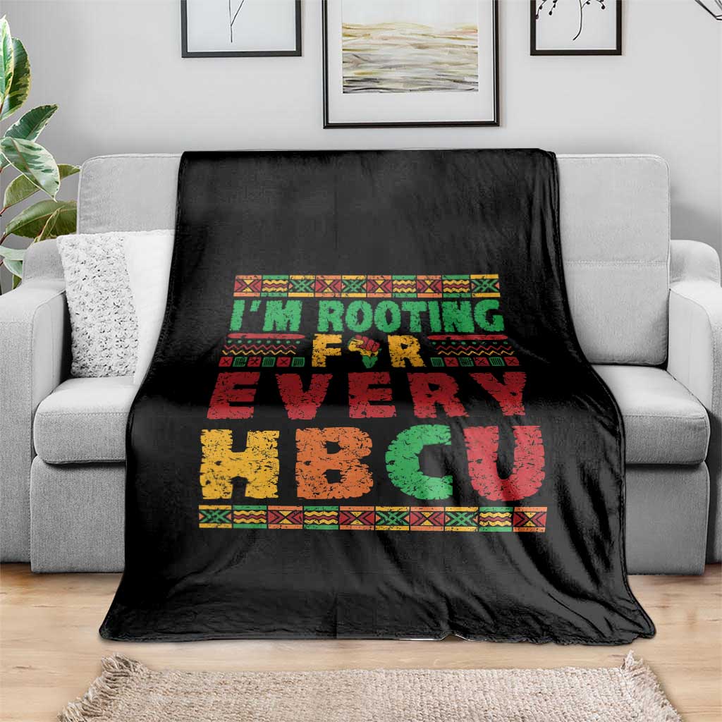 I’m Rooting for Every HBCU Throw Blanket Pan African Pride College Support Statement TS02 Print Your Wear
