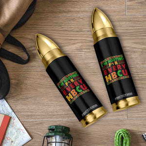 I’m Rooting for Every HBCU Bullet Tumbler Pan African Pride College Support Statement TS02 Print Your Wear