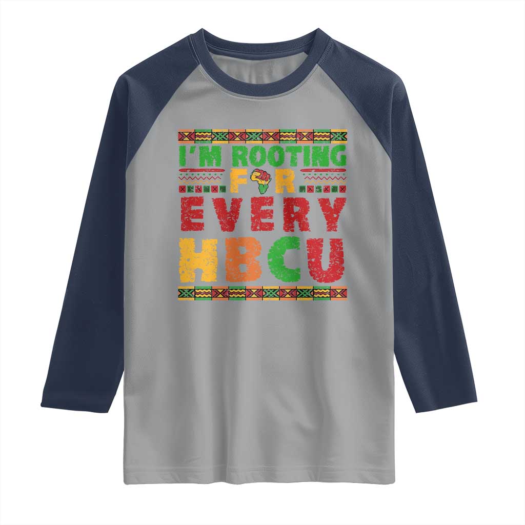 I’m Rooting for Every HBCU Raglan Shirt Pan African Pride College Support Statement TS02 Sport Gray Navy Print Your Wear