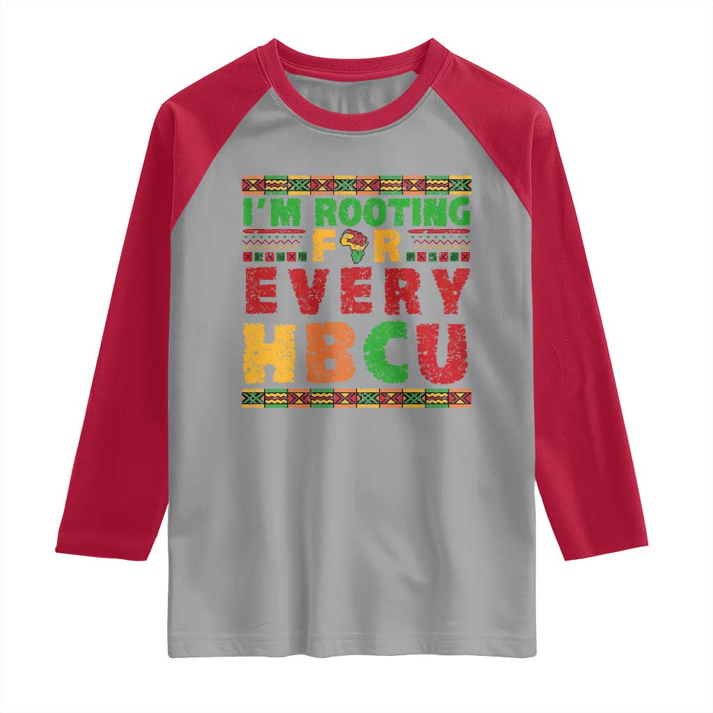 I’m Rooting for Every HBCU Raglan Shirt Pan African Pride College Support Statement TS02 Sport Gray Red Print Your Wear