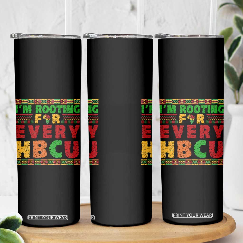 I’m Rooting for Every HBCU Skinny Tumbler Pan African Pride College Support Statement TS02 Print Your Wear