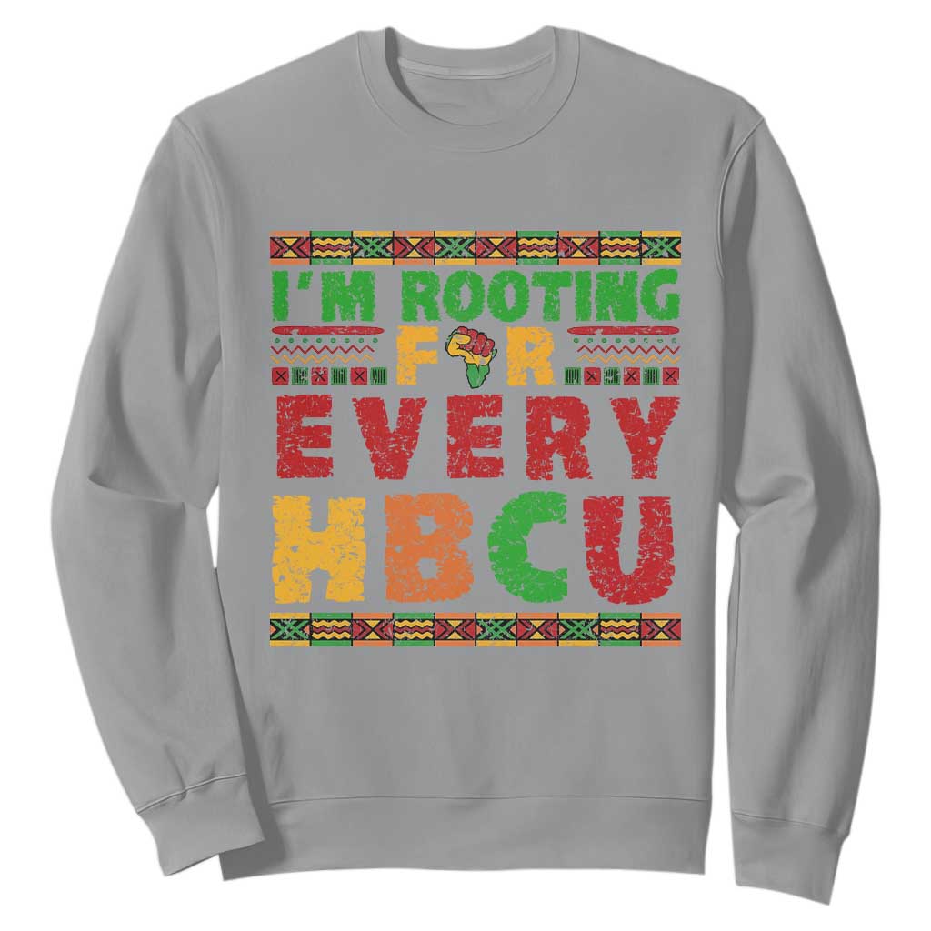 I’m Rooting for Every HBCU Sweatshirt Pan African Pride College Support Statement TS02 Sport Gray Print Your Wear