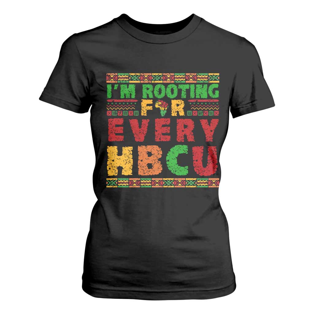 I’m Rooting for Every HBCU T Shirt For Women Pan African Pride College Support Statement TS02 Black Print Your Wear