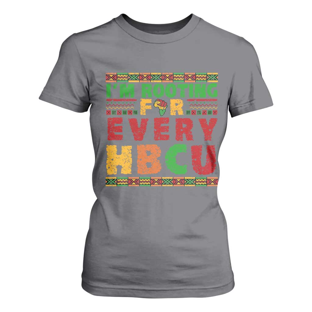 I’m Rooting for Every HBCU T Shirt For Women Pan African Pride College Support Statement TS02 Charcoal Print Your Wear