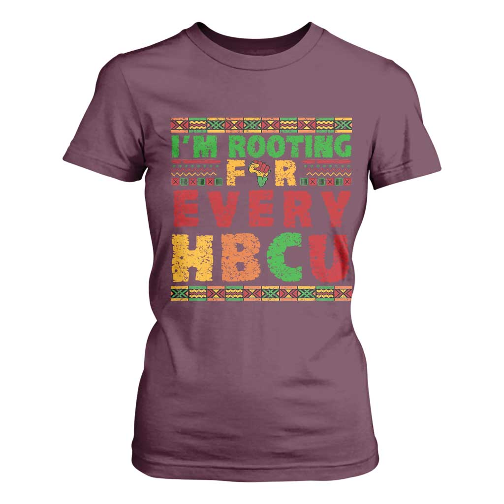 I’m Rooting for Every HBCU T Shirt For Women Pan African Pride College Support Statement TS02 Maroon Print Your Wear