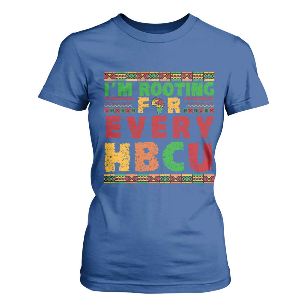 I’m Rooting for Every HBCU T Shirt For Women Pan African Pride College Support Statement TS02 Royal Blue Print Your Wear