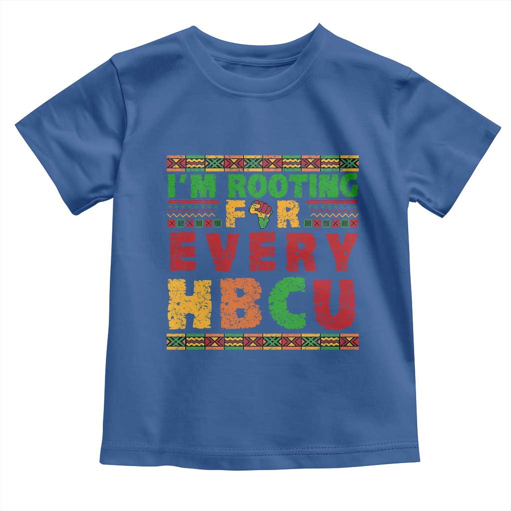 I’m Rooting for Every HBCU Toddler T Shirt Pan African Pride College Support Statement TS02 Royal Blue Print Your Wear