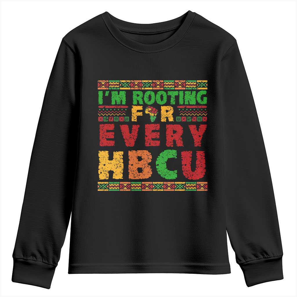 I’m Rooting for Every HBCU Youth Sweatshirt Pan African Pride College Support Statement TS02 Black Print Your Wear