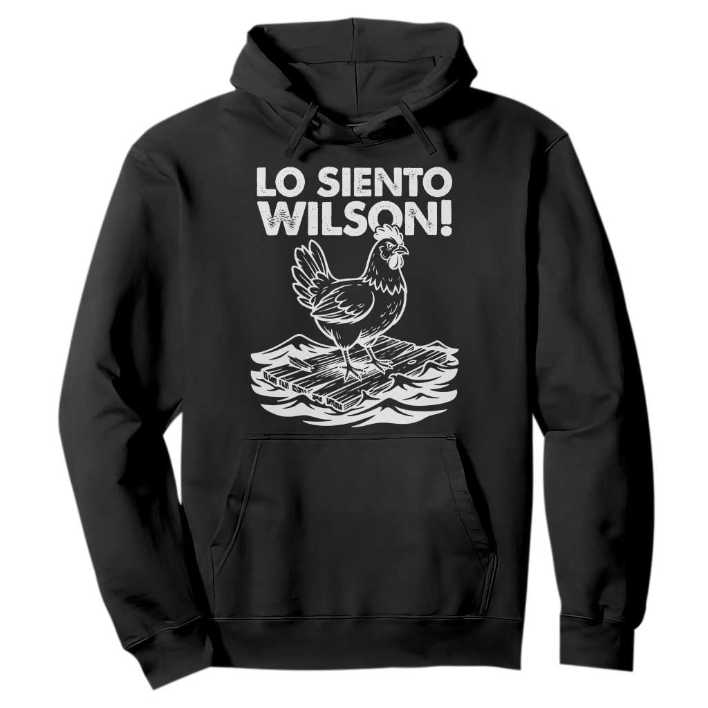 Lo Siento Wilson Funny Chicken Floating Meme Hoodie Viral Rooster Spanish Apology Trend TS02 Black Print Your Wear