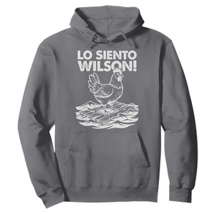 Lo Siento Wilson Funny Chicken Floating Meme Hoodie Viral Rooster Spanish Apology Trend TS02 Charcoal Print Your Wear