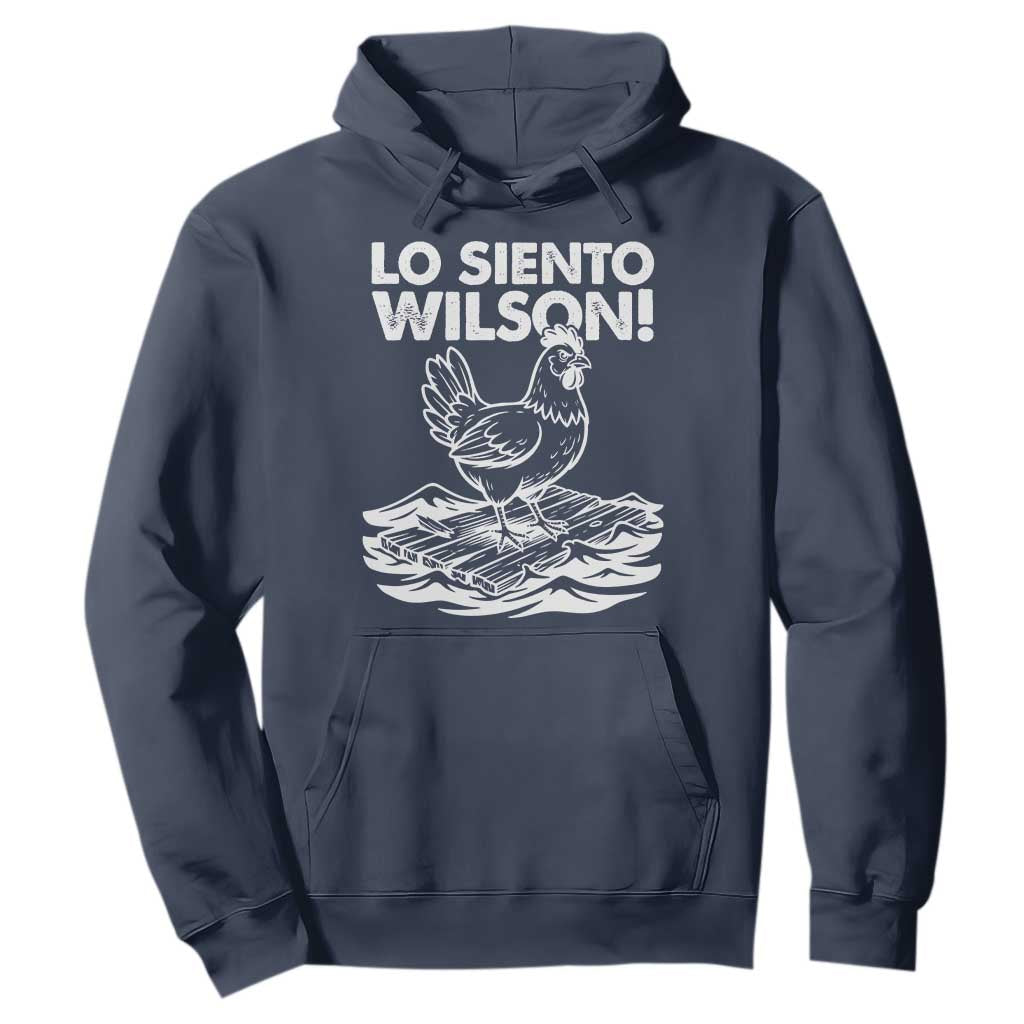 Lo Siento Wilson Funny Chicken Floating Meme Hoodie Viral Rooster Spanish Apology Trend TS02 Navy Print Your Wear