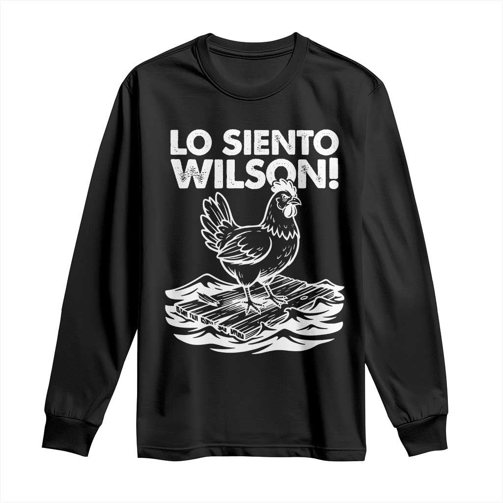 Lo Siento Wilson Funny Chicken Floating Meme Long Sleeve Shirt Viral Rooster Spanish Apology Trend TS02 Black Print Your Wear