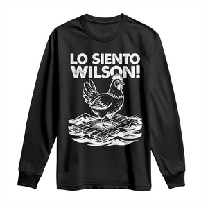 Lo Siento Wilson Funny Chicken Floating Meme Long Sleeve Shirt Viral Rooster Spanish Apology Trend TS02 Black Print Your Wear