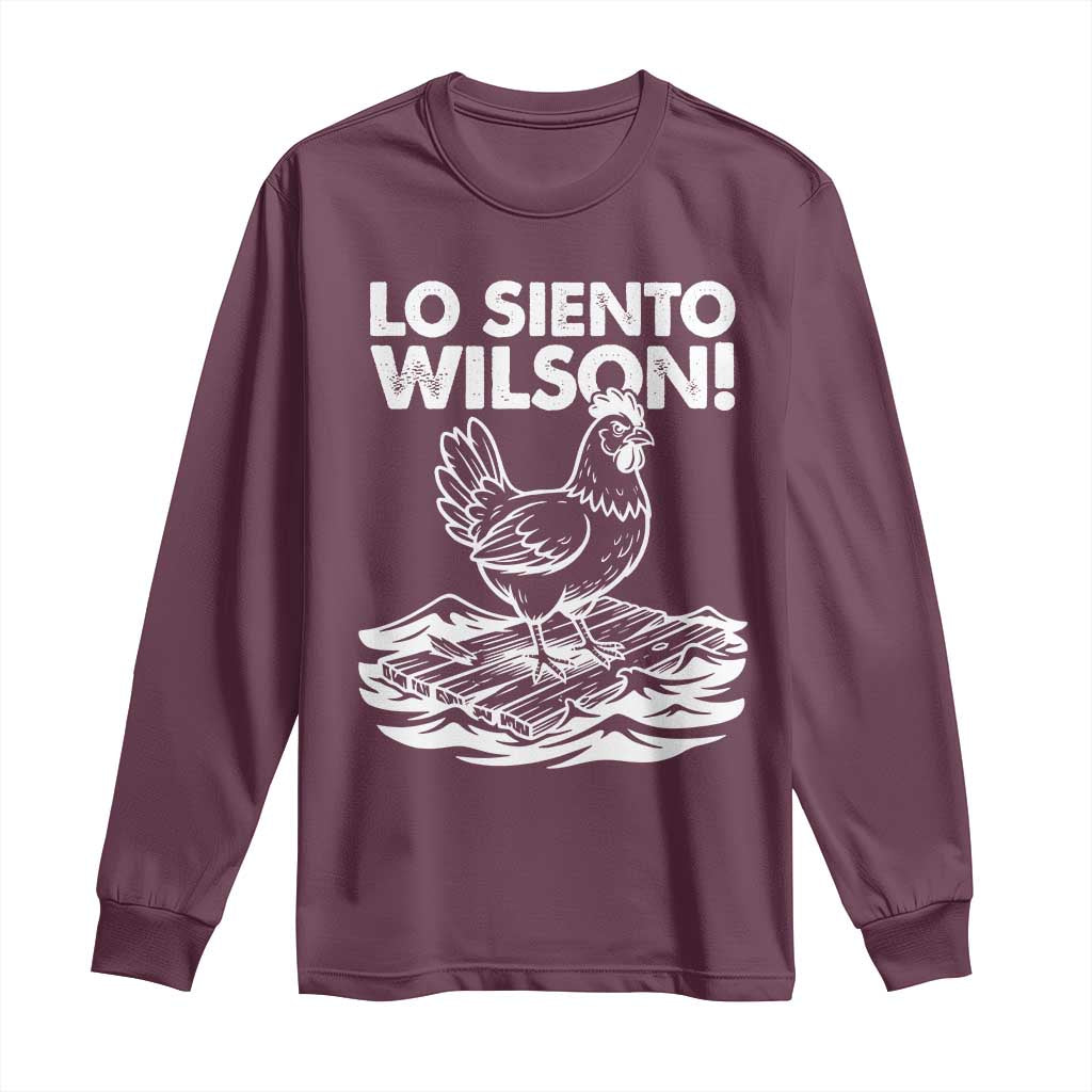 Lo Siento Wilson Funny Chicken Floating Meme Long Sleeve Shirt Viral Rooster Spanish Apology Trend TS02 Maroon Print Your Wear