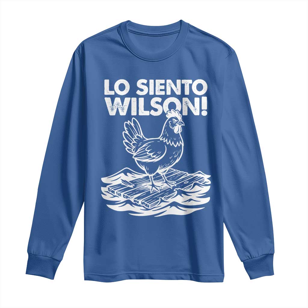 Lo Siento Wilson Funny Chicken Floating Meme Long Sleeve Shirt Viral Rooster Spanish Apology Trend TS02 Royal Blue Print Your Wear