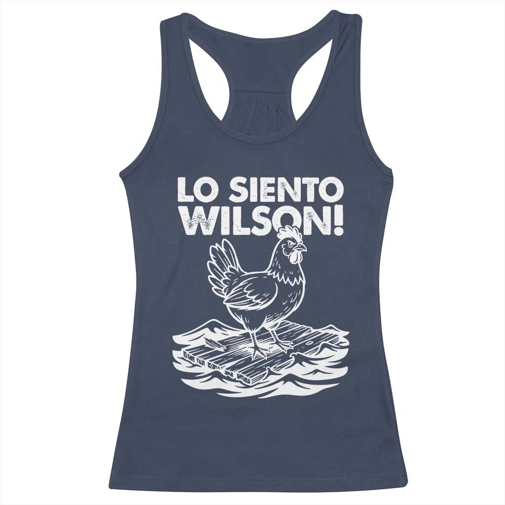 Lo Siento Wilson Funny Chicken Floating Meme Racerback Tank Top Viral Rooster Spanish Apology Trend TS02 Navy Print Your Wear