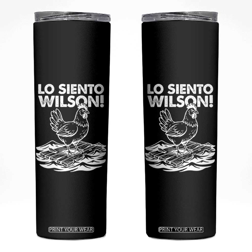 Lo Siento Wilson Funny Chicken Floating Meme Skinny Tumbler Viral Rooster Spanish Apology Trend TS02 Black Print Your Wear