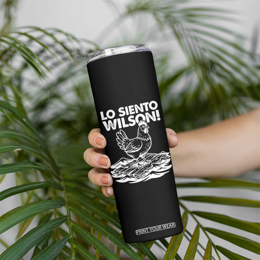 Lo Siento Wilson Funny Chicken Floating Meme Skinny Tumbler Viral Rooster Spanish Apology Trend TS02 Print Your Wear