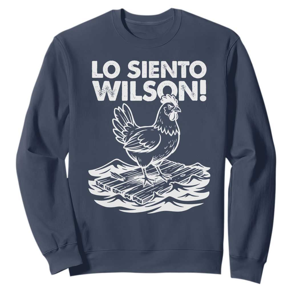 Lo Siento Wilson Funny Chicken Floating Meme Sweatshirt Viral Rooster Spanish Apology Trend TS02 Navy Print Your Wear