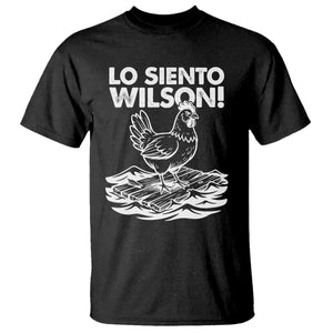 Lo Siento Wilson Funny Chicken Floating Meme T Shirt Viral Rooster Spanish Apology Trend TS02 Black Print Your Wear