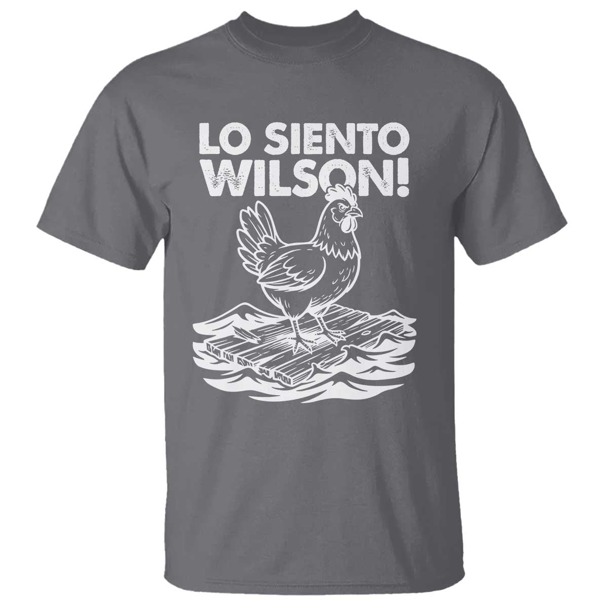 Lo Siento Wilson Funny Chicken Floating Meme T Shirt Viral Rooster Spanish Apology Trend TS02 Charcoal Print Your Wear