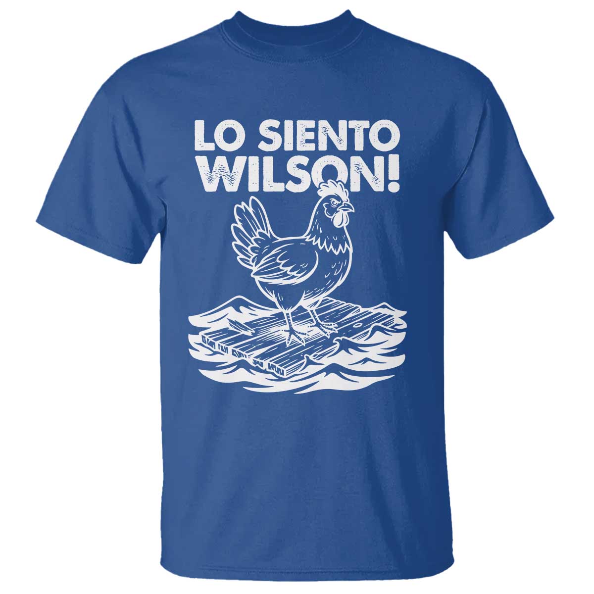 Lo Siento Wilson Funny Chicken Floating Meme T Shirt Viral Rooster Spanish Apology Trend TS02 Royal Blue Print Your Wear