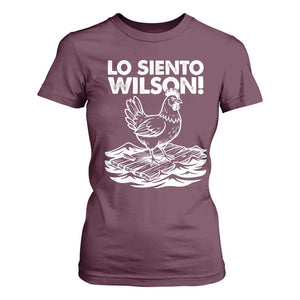 Lo Siento Wilson Funny Chicken Floating Meme T Shirt For Women Viral Rooster Spanish Apology Trend TS02 Maroon Print Your Wear