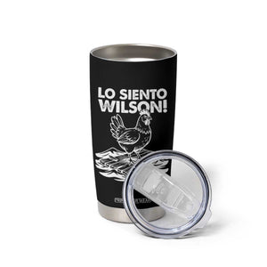 Lo Siento Wilson Funny Chicken Floating Meme Tumbler Cup Viral Rooster Spanish Apology Trend TS02 Print Your Wear