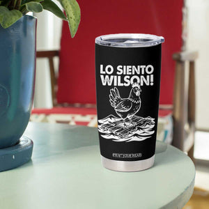 Lo Siento Wilson Funny Chicken Floating Meme Tumbler Cup Viral Rooster Spanish Apology Trend TS02 Print Your Wear
