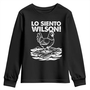 Lo Siento Wilson Funny Chicken Floating Meme Youth Sweatshirt Viral Rooster Spanish Apology Trend TS02 Black Print Your Wear