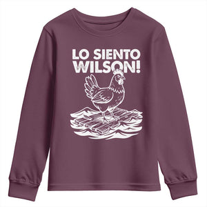 Lo Siento Wilson Funny Chicken Floating Meme Youth Sweatshirt Viral Rooster Spanish Apology Trend TS02 Maroon Print Your Wear