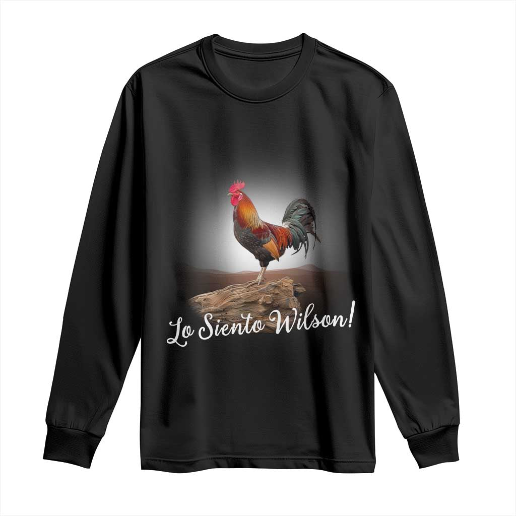 Lo Siento Wilson Funny Chicken Floating Meme Long Sleeve Shirt Dramatic Rooster Parody Spanish Apology TS02 Black Print Your Wear