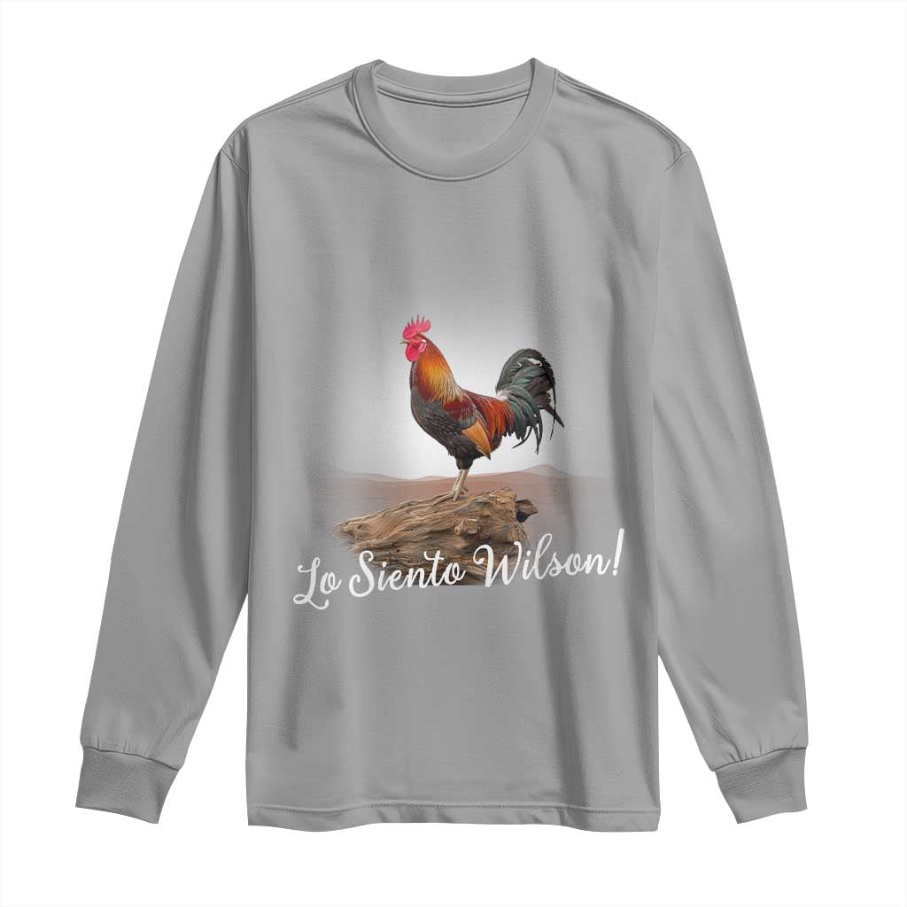 Lo Siento Wilson Funny Chicken Floating Meme Long Sleeve Shirt Dramatic Rooster Parody Spanish Apology TS02 Sport Gray Print Your Wear