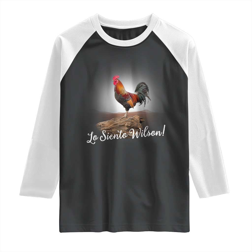 Lo Siento Wilson Funny Chicken Floating Meme Raglan Shirt Dramatic Rooster Parody Spanish Apology TS02 Black White Print Your Wear